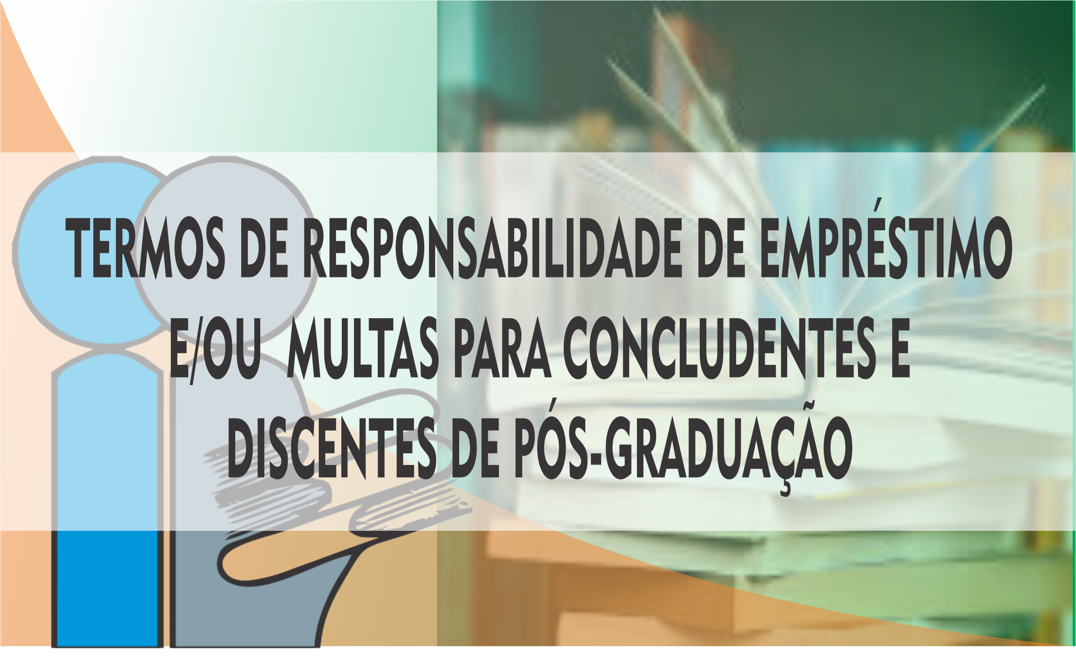 Termos de Responsabilidade de Empréstimo ou Multas
