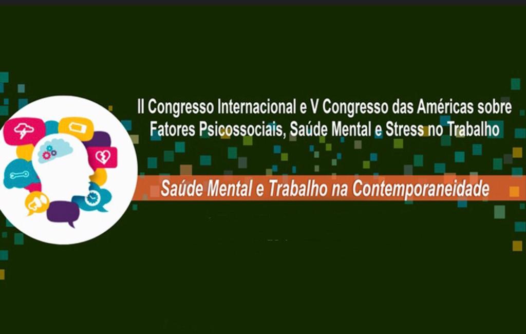 Congresso Internacional sobre Saúde Mental e Trabalho está com inscrições abertas