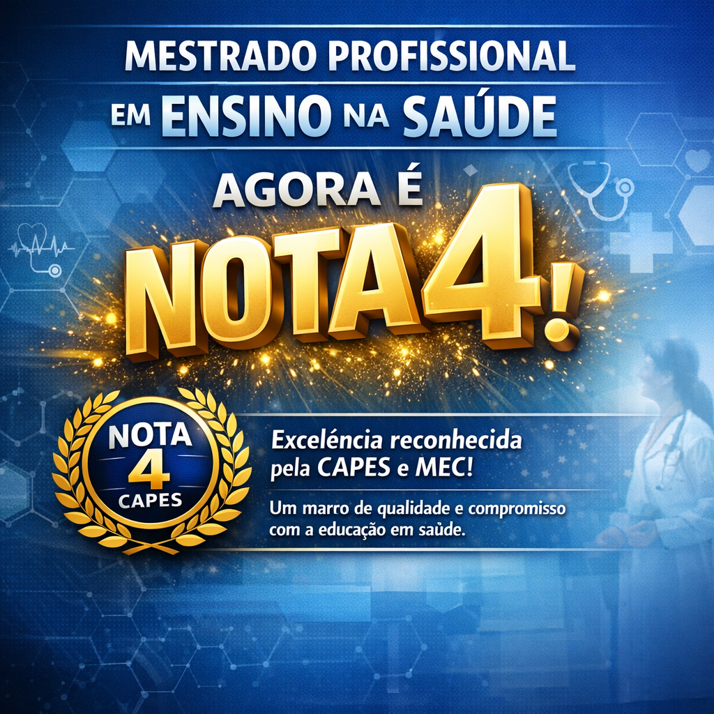 Mestrado Profissional em Ensino na Saúde eleva conceito na Avaliação Quadrienal CAPES 2021–2024