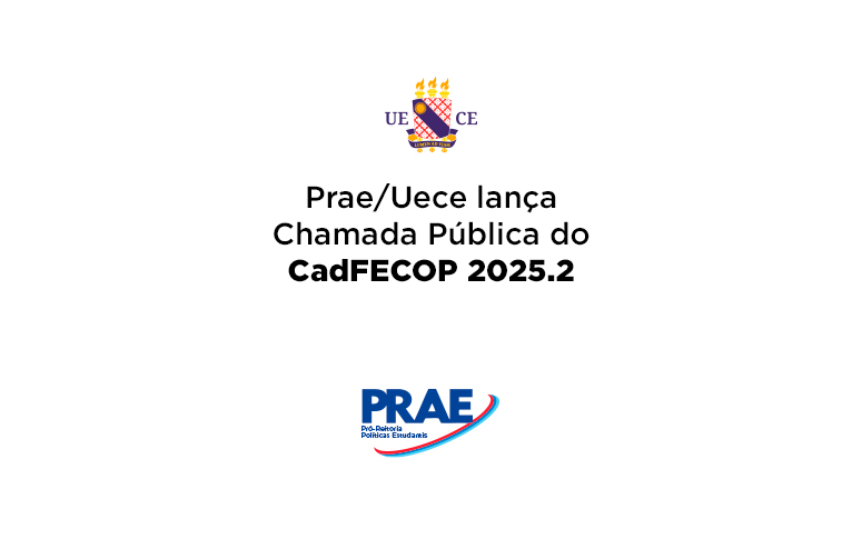 Prae/Uece lança Chamada Pública do CadFECOP 2025.2