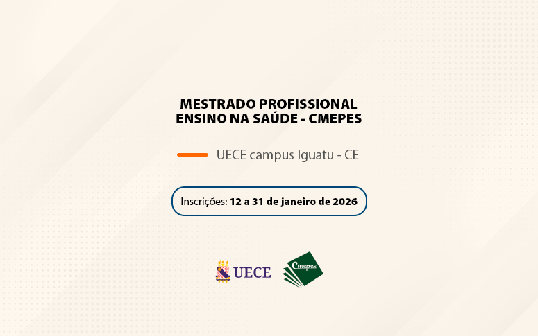 Mestrado Profissional Ensino na Saúde anuncia seleção em Fortaleza e Iguatu