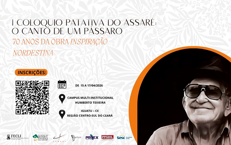 I Colóquio Patativa do Assaré: “O Canto de um Pássaro – 70 anos da obra Inspiração Nordestina