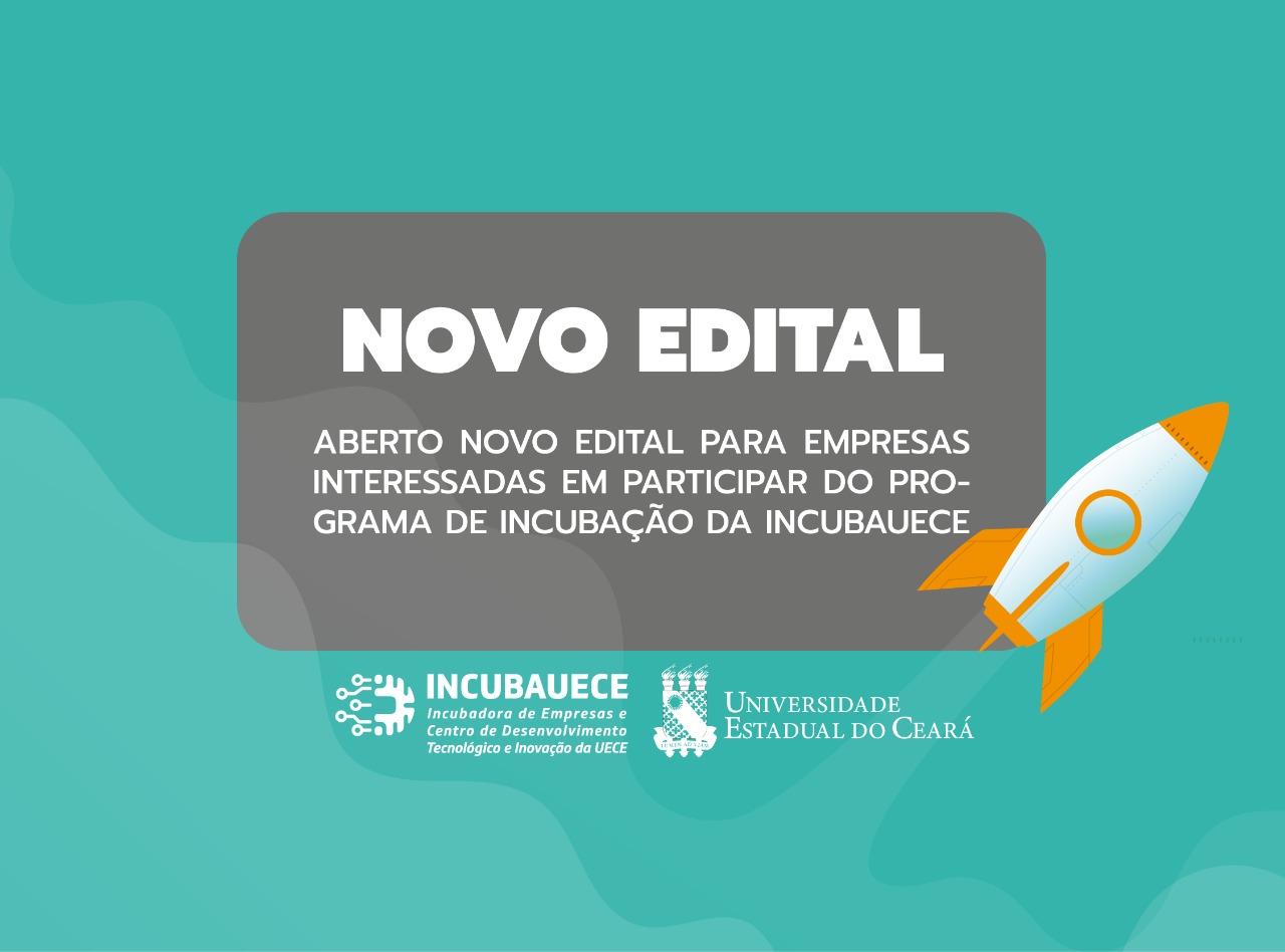 Aberto edital para empresas interessadas em participar do Programa de Incubação da Uece