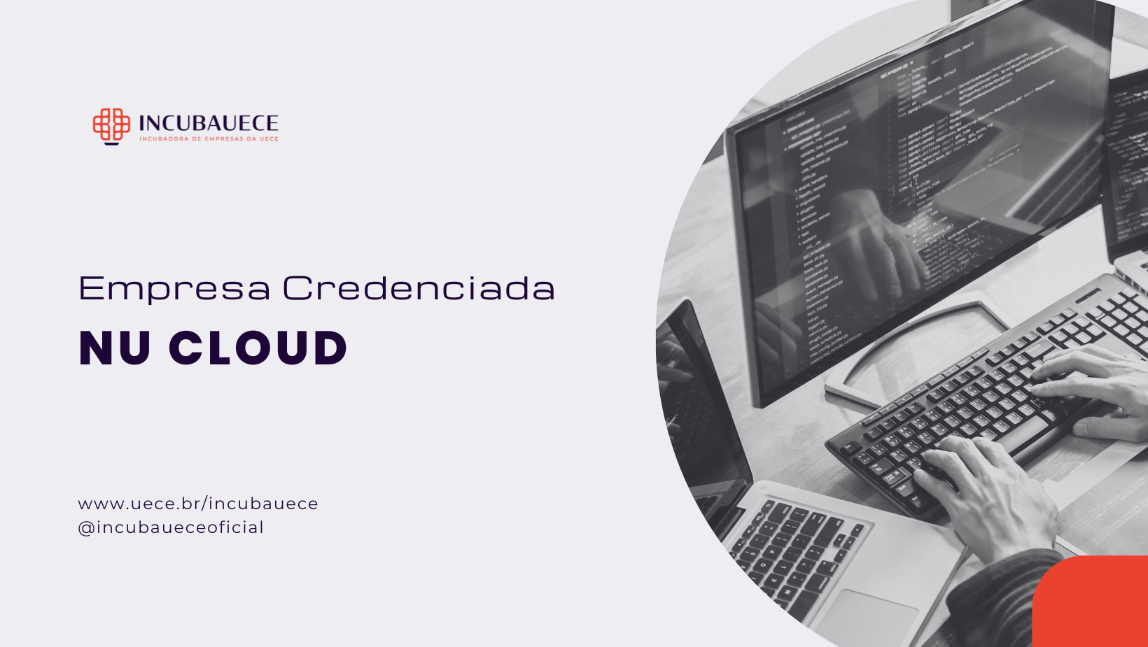 EMPRESA NU CLOUD É CREDENCIADA NO PROGRAMA DE INCUBAÇÃO DA INCUBAUECE