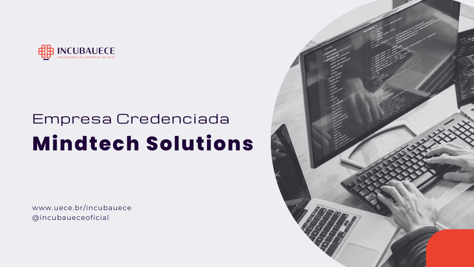 Mindtech Solutions LTDA é oficialmente credenciada no programa de associação da INCUBAUECE