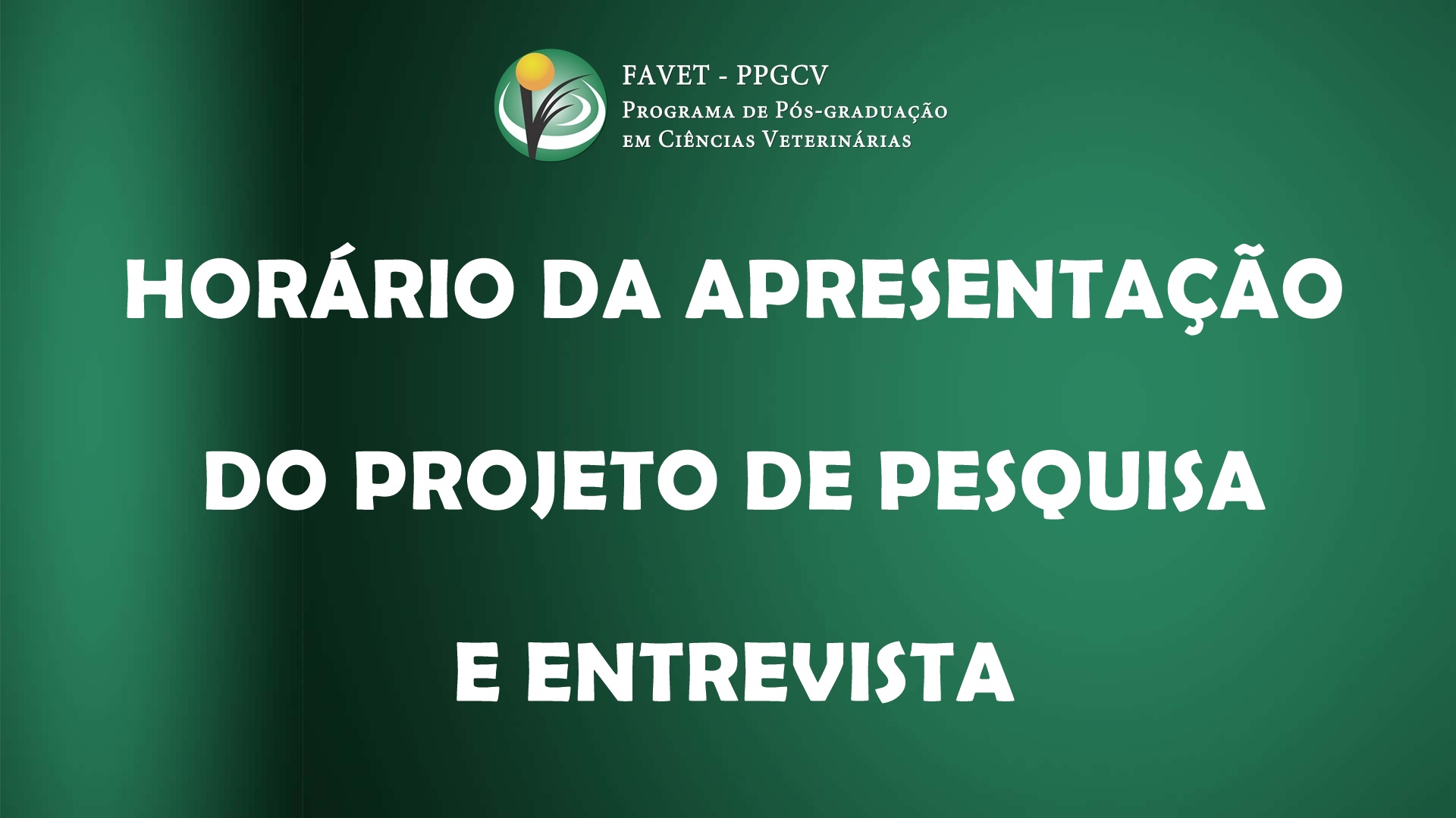 HORÁRIO DA APRESENTAÇÃO DO PROJETO DE PESQUISA E ENTREVISTA