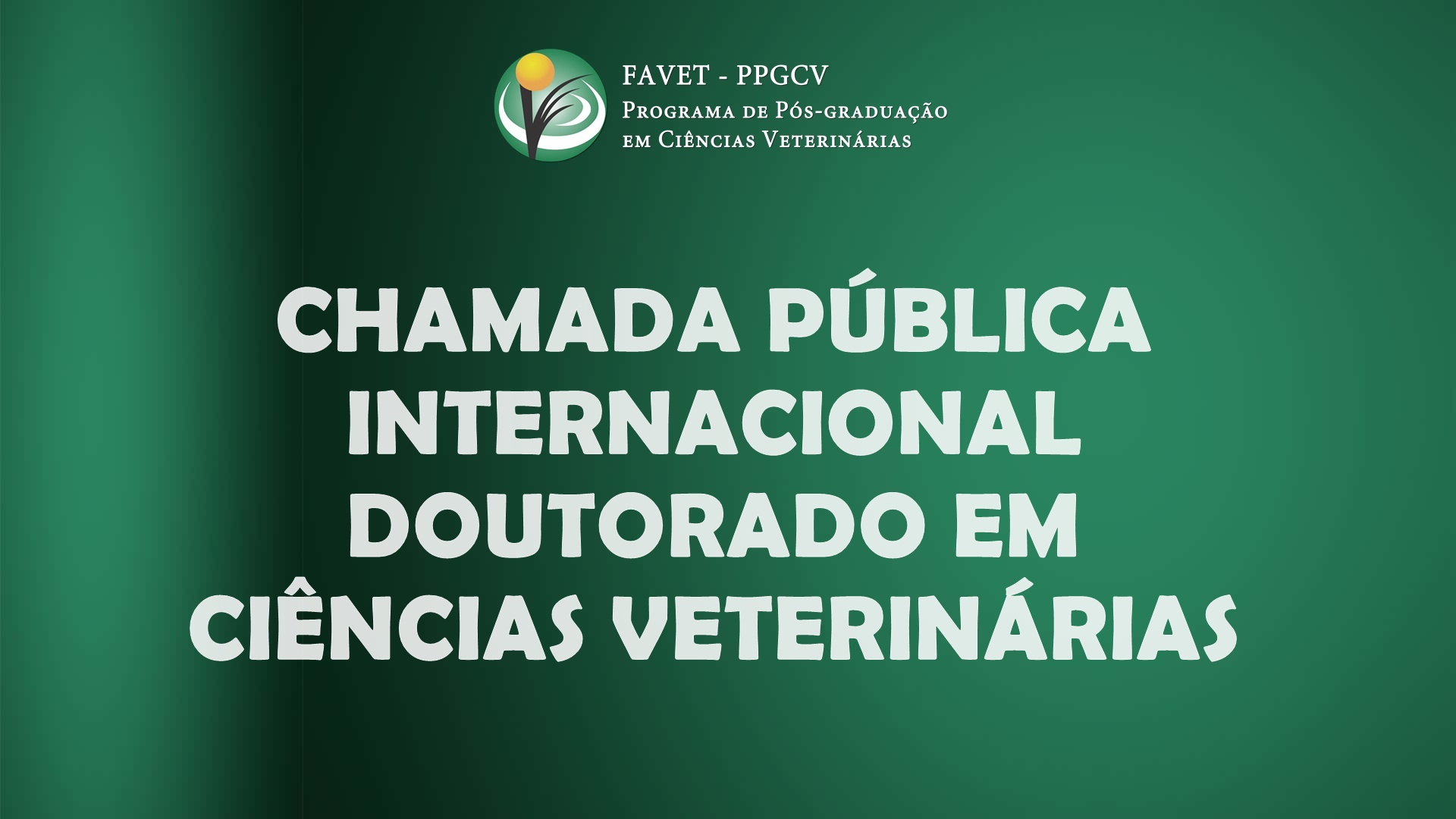 CHAMADA PÚBLICA INTERNACIONAL – DOUTORADO EM CIÊNCIAS VETERINÁRIAS