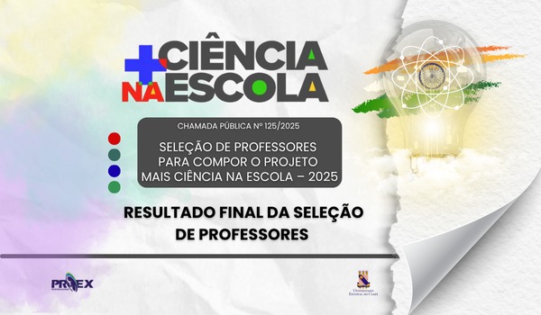 PROEX/UECE divulga resultado final da seleção de professores para o Projeto Mais Ciência na Escola 2025