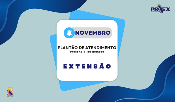 ✨Calendário de Novembro – Plantão de Atendimento da Extensão ✨