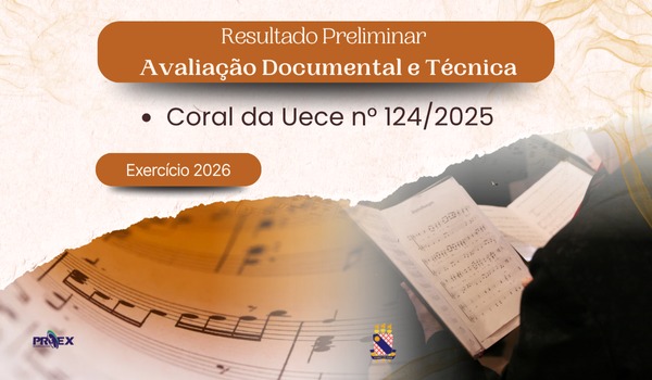 Resultado Preliminar – Análise documental da Chamada 124/2025 Coral da UECE