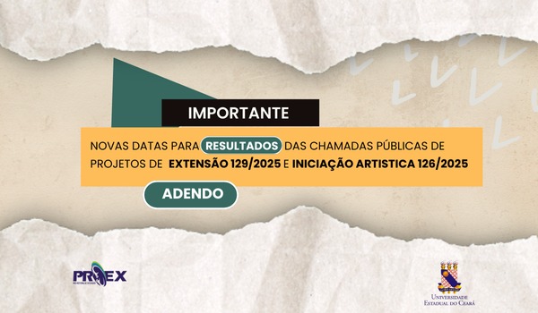 ADENDO ÀS CHAMADAS 126/2025 E 129/2025 – PROEX/UECE