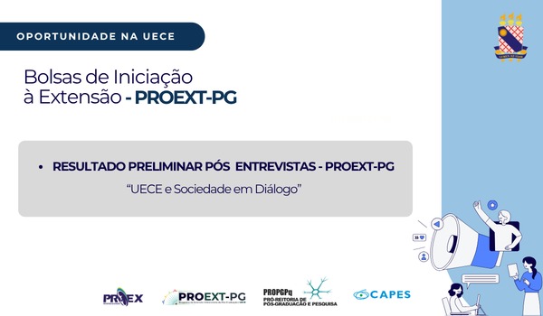 UECE divulga resultado das entrevistas da seleção de bolsistas de Iniciação à Extensão do PROEXT-PG 2026