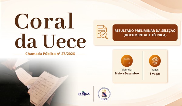UECE/PROEX divulga resultado preliminar da Chamada Pública n° 27/2026 – Coral da UECE