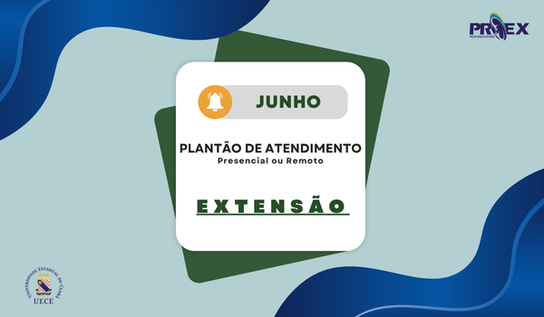 ✨Calendário de Junho – Plantão de Atendimento da Extensão ✨