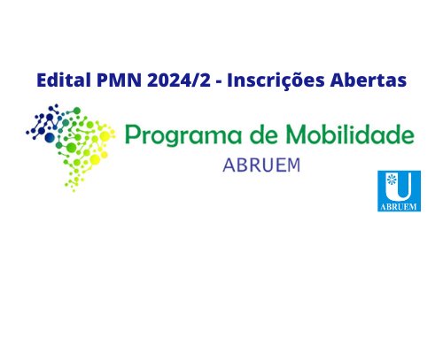 Inscrições ao Programa de Mobilidade Nacional (PMN) para estudantes de universidades filiadas à Associação dos Reitores de Universidades Estaduais e Municipais (Abruem)