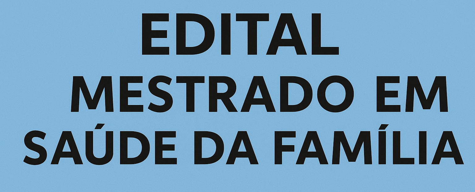 Seleção Mestrado Profissional em Saúde da Família – Turma 2026
