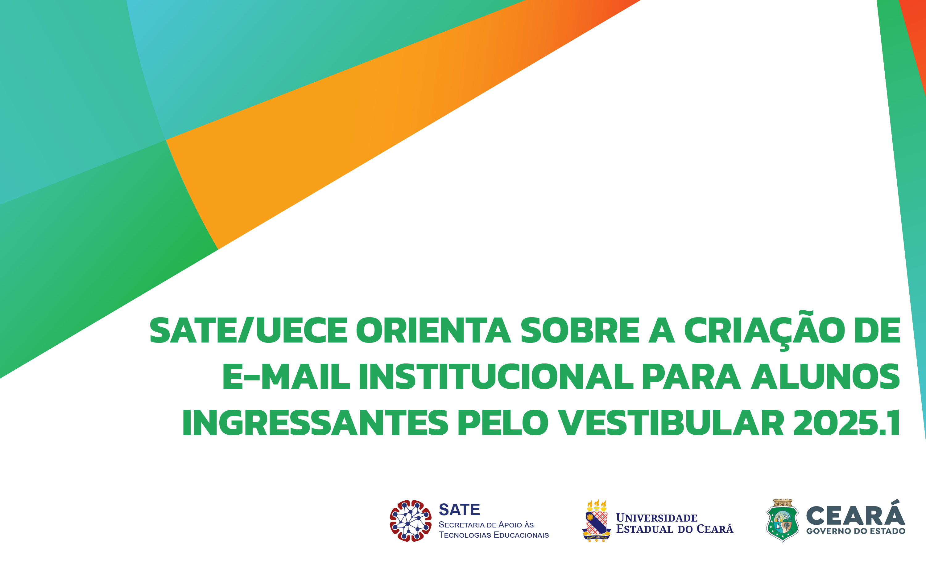 SATE/UECE orienta sobre a criação de e-mail institucional para alunos ingressantes pelo vestibular 2025.1