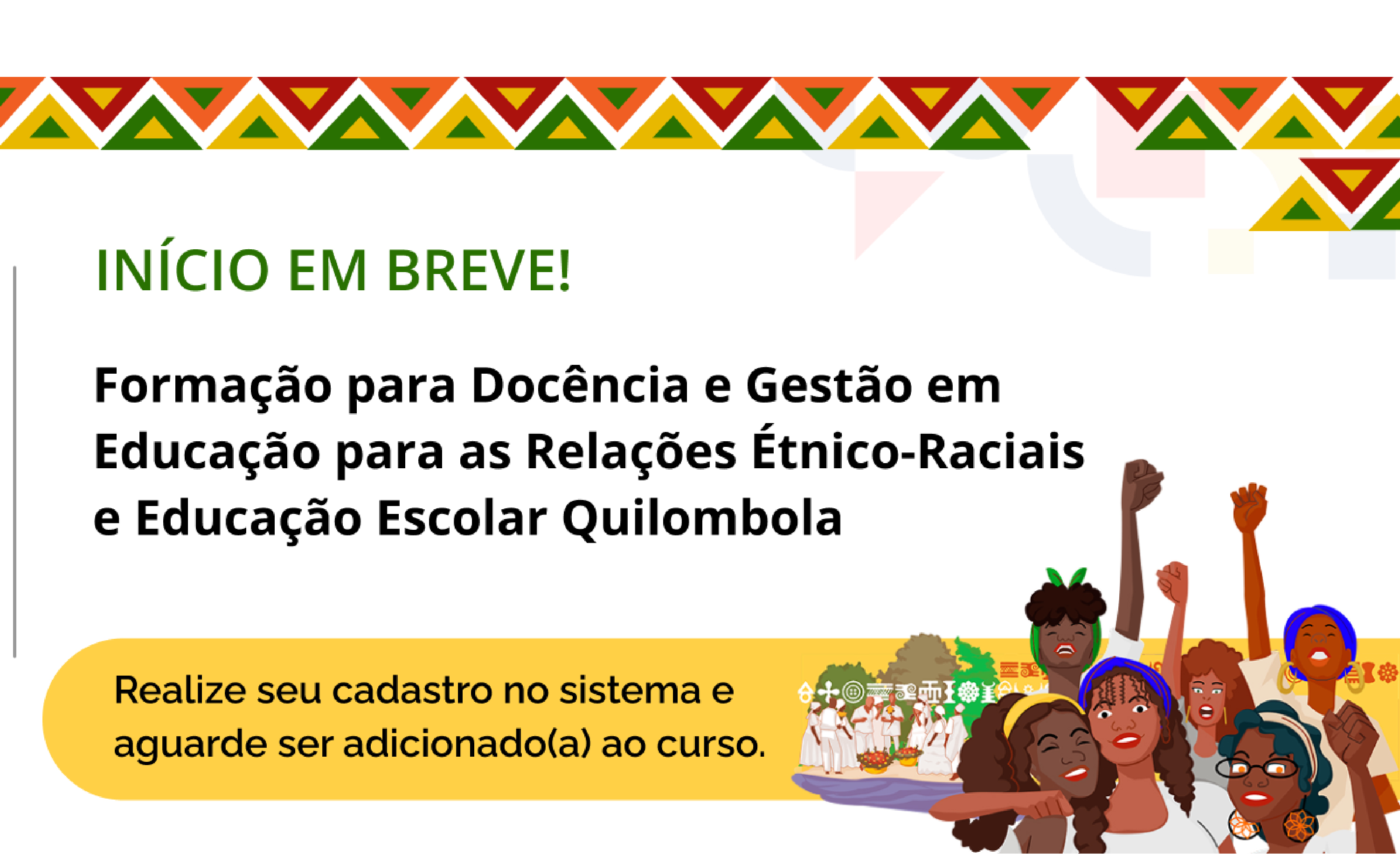 Início das Aulas do Curso de Extensão sobre Relações Étnico-Raciais e Quilombolas