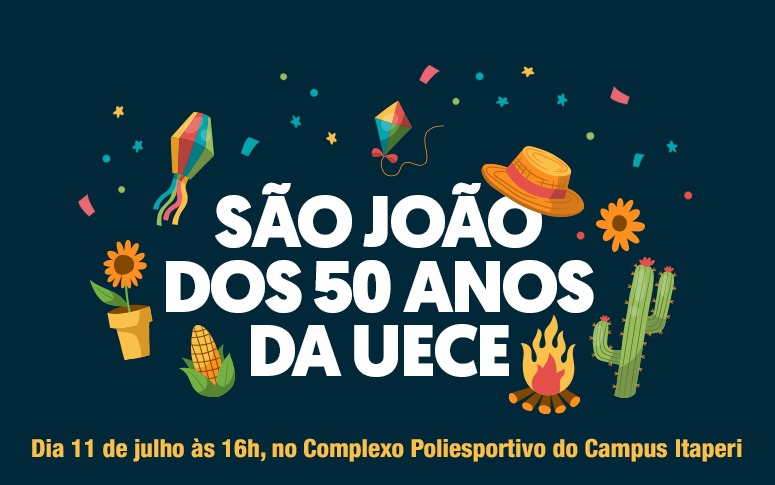 Uece realiza São João como parte das comemorações dos 50 anos da Universidade