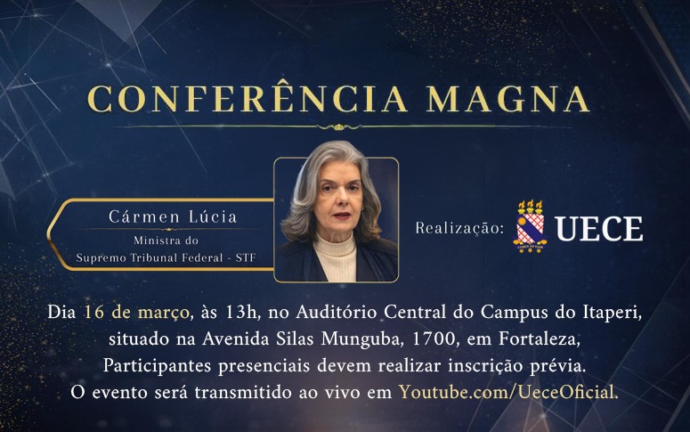 Uece informa sobre encerramento das inscrições para conferência com ministra Cármen Lúcia