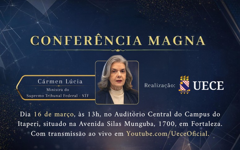 Uece promove palestra com ministra Cármen Lúcia sobre democracia e desinformação