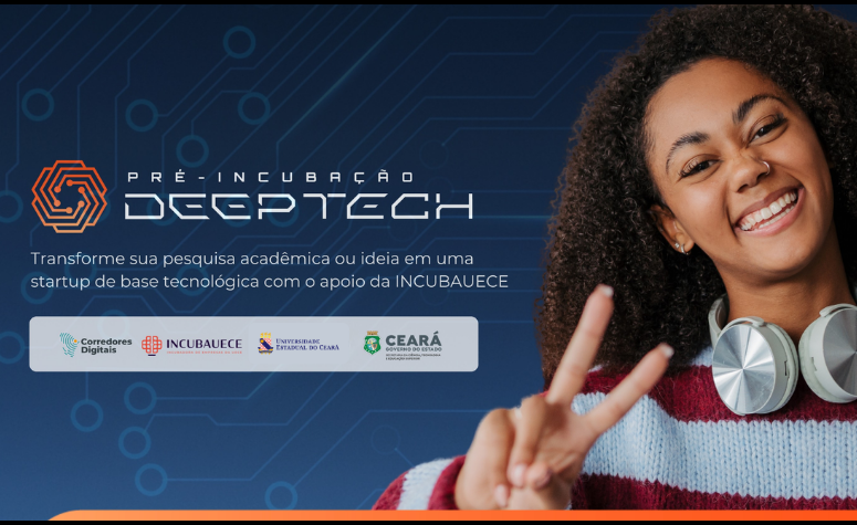 IncubaUece abre inscrições para Programa de Pré‑Incubação Deep Tech 2026